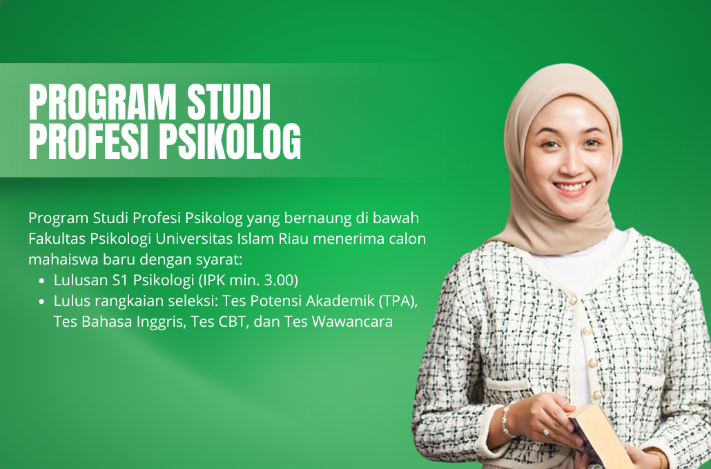 Pendaftaran bagi calon mahasiswa program studi Profesi Psikolog di Universitas Islam Riau (UIR)