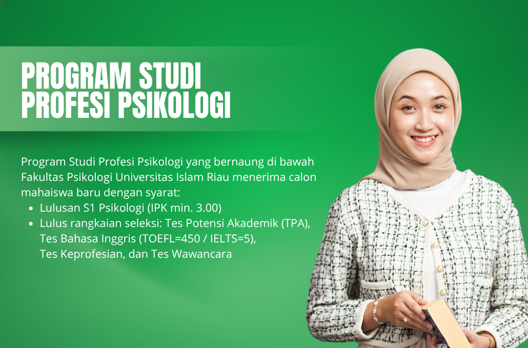 Pendaftaran bagi calon mahasiswa program studi Profesi Psikologi di Universitas Islam Riau (UIR)